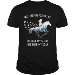 And Into The Forest I Go To Lose My Mind And Find My Soul Horse Tree Shirt